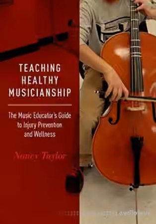 Teaching Healthy Musicianship: The Music Educator's Guide to Injury Prevention and Wellness - Sample Pack Artwork
