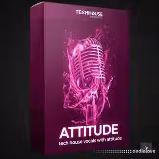 Tech House Market Attitude Tech House Vocal Sample Pack [WAV]
