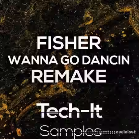 Tech It Samples Fisher Wanna Go Dancin Remake Ableton [DAW Templates] - Sample Pack Artwork