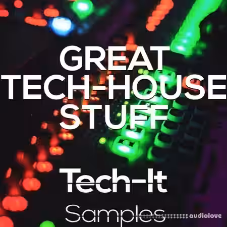 Tech-It Samples Great Tech House Stuff Bundle [WAV, MiDi] - Sample Pack Artwork