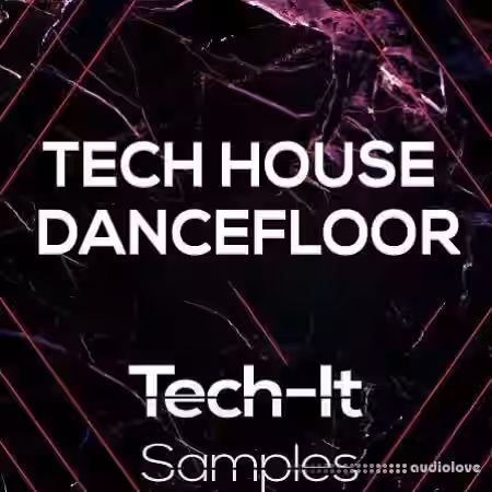 Tech It Samples Tech House Dancefloor [WAV, MiDi] - Sample Pack Artwork