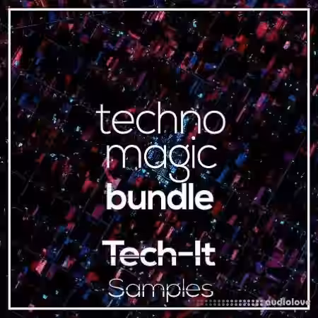 Tech It Samples Techno Magic Bundle [WAV, Synth Presets]