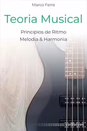 Teoria Musical: Principios de ritmo, melodia e harmonia (Portuguese Edition)
