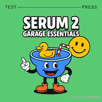 Test Press Serum 2 Garage Essentials [WAV, Synth Presets]