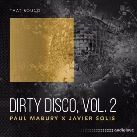 That Sound Dirty Disco Vol. 2 [WAV] - Sample Pack Artwork