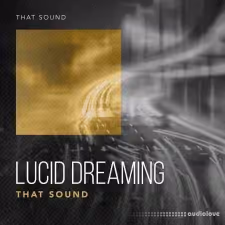 That Sound Lucid Dreaming [WAV] - Sample Pack Artwork
