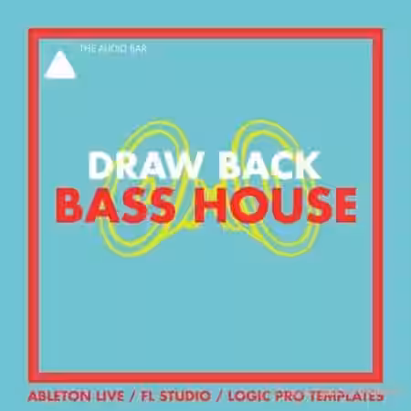 The Audio Bar Draw Back [Bass House] Ableton Project [DAW Templates] - Sample Pack Artwork