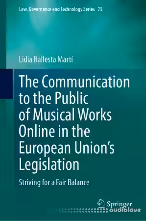 The Communication to the Public of Musical Works Online in the European Union's Legislation: Striving for a Fair Balance