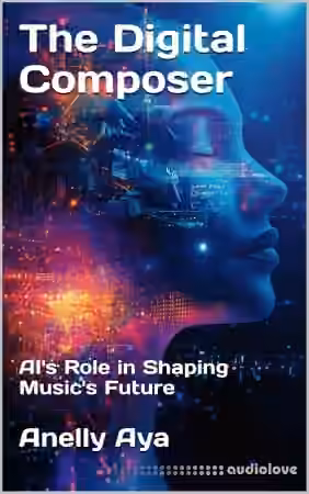 The Digital Composer: AI's Role in Shaping Music's Future - Sample Pack Artwork