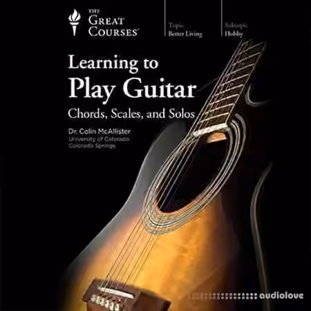 The Great Courses Learning to Play Guitar: Chords, Scales, and Solos [TUTORiAL] - Sample Pack Artwork