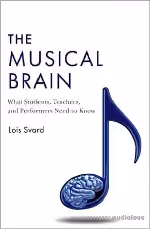 The Musical Brain: What Students, Teachers, and Performers Need to Know - Sample Pack Artwork