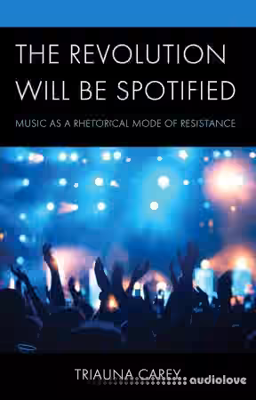The Revolution Will Be Spotified: Music as a Rhetorical Mode of Resistance - Sample Pack Artwork