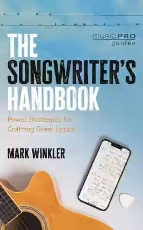 The Songwriter's Handbook Power Strategies for Crafting Great Lyrics