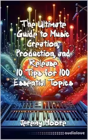 The Ultimate Guide to Music Creation, Production, and Release - Sample Pack Artwork