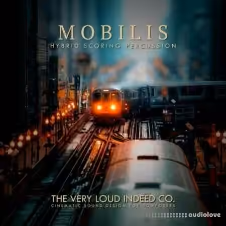 The Very Loud Indeed Co MOBILIS Hybrid Scoring Percussion [KONTAKT] - Sample Pack Artwork