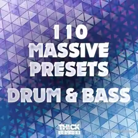 Thick Sounds 110 Massive Presets: Drum and Bass [Synth Presets] - Sample Pack Artwork