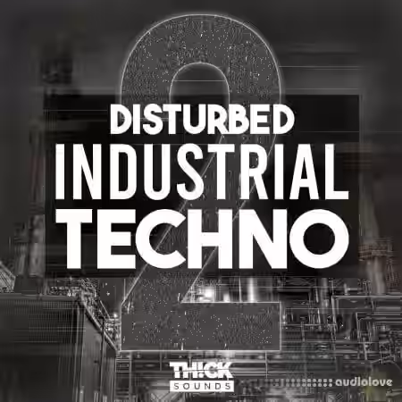 THICK SOUNDS Disturbed Industrial Techno 2 [MULTiFORMAT] - Sample Pack Artwork