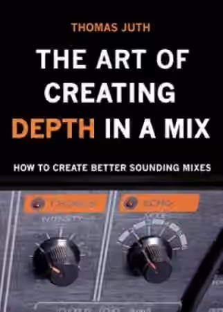 Thomas Juth The Art of Creating Depth in a Mix (The Art Of Mixing Book 4) - Sample Pack Artwork