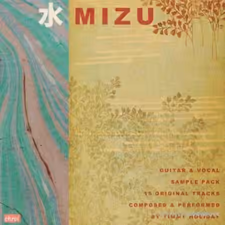 Timmy Holiday Mizu Guitar and Vocal Pack (Compositions and Stems) [WAV] - Sample Pack Artwork