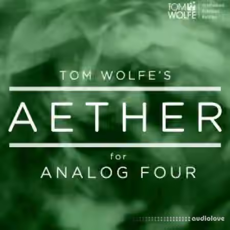 Tom Wolfe Aether for Analog Four [Synth Presets] - Sample Pack Artwork