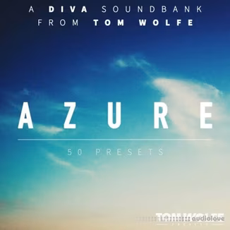Tom Wolfe Azure Airy Atmospheric Presets for u-he Diva [Synth Presets]