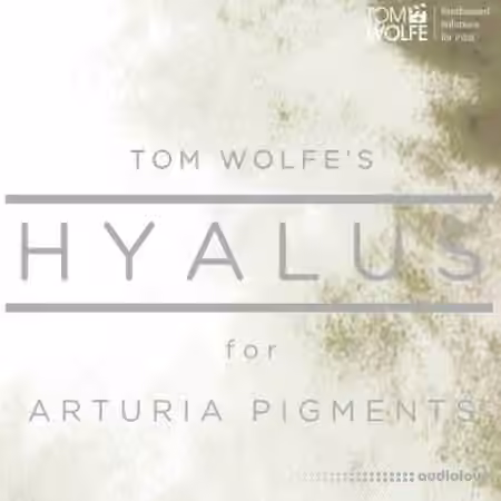 Tom Wolfe Hyalus [Synth Presets] - Sample Pack Artwork