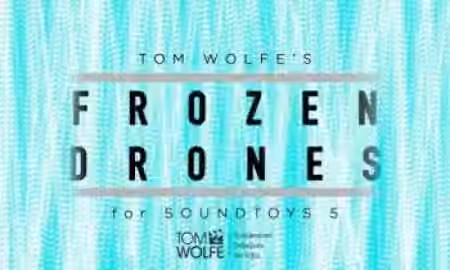 Tom Wolfe's Frozen Drones Soundtoys 5 Effect Rack Presets [Plugins Presets] - Sample Pack Artwork