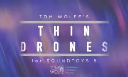 Tom Wolfe's Thin Drones Soundtoys 5 Effect Rack Presets [Plugins Presets] - Sample Pack Artwork