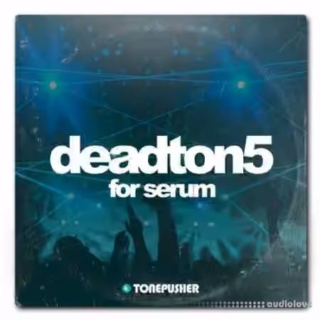 Tonepusher Deadton5 [Synth Presets] - Sample Pack Artwork