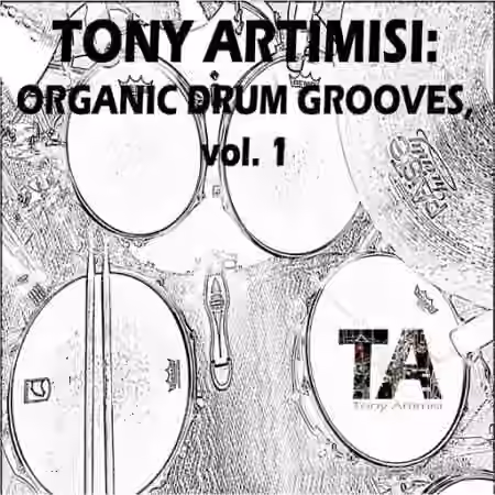 Tony Artimisi: Organic Drum Grooves, vol. 1 [WAV] - Sample Pack Artwork