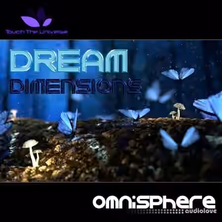 Touch The Universe Dream Dimensions Library for Omnisphere [Synth Presets] - Sample Pack Artwork