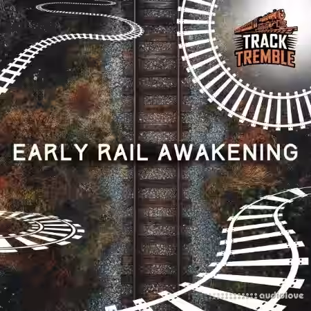 Track Tremble Early Rail Awakening [FLAC] - Sample Pack Artwork
