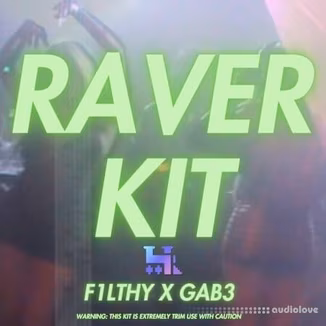 Traktrain F1lthy X Gab3: Raver Kit [WAV]