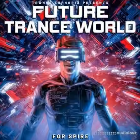 Trance Euphoria Future Trance World For Spire [WAV, Synth Presets, DAW Templates] - Sample Pack Artwork