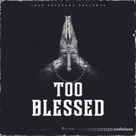 Trap Veterans Too Blessed [WAV, MiDi] - Sample Pack Artwork