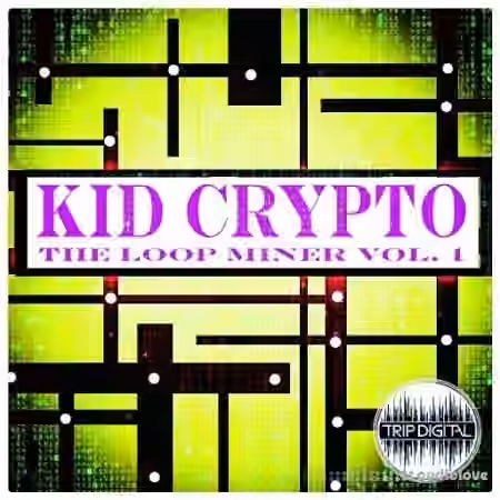 Trip Digital The Loop Miner Volume 1 [WAV] - Sample Pack Artwork