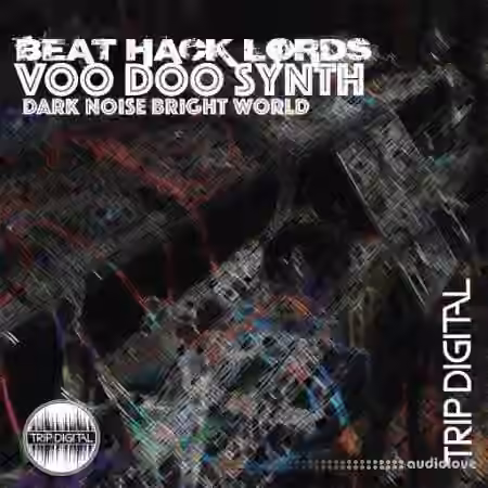 Trip Digital Voo Doo Synth [WAV] - Sample Pack Artwork