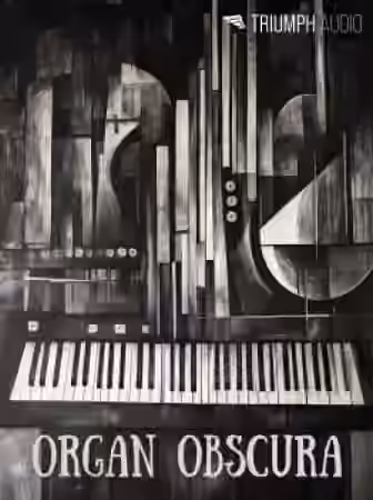 Triumph Audio Organ Obscura [KONTAKT] - Sample Pack Artwork