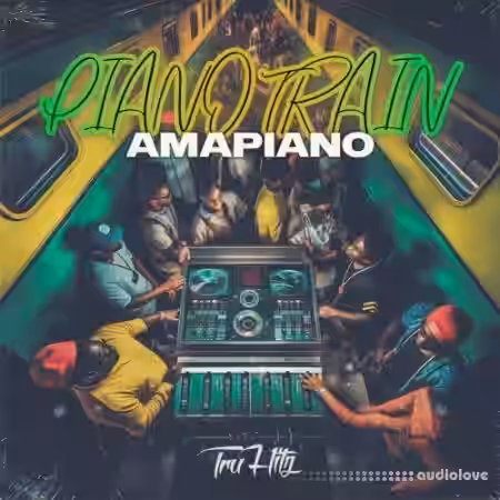 Tru Hitz Piano Train [WAV, MiDi, DAW Templates]