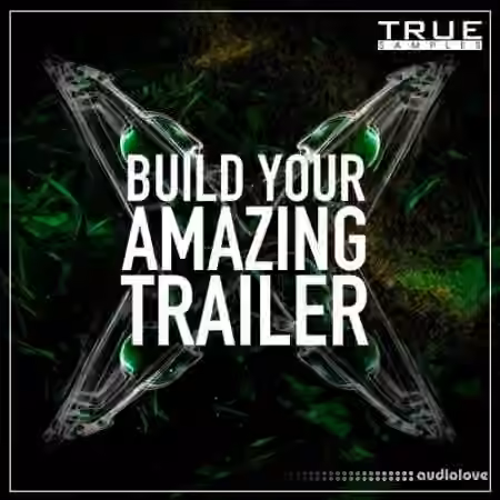 True Samples Build Your Amazing Trailer [WAV, MiDi] - Sample Pack Artwork