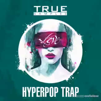 True Samples Hyperpop Trap [WAV, MiDi]