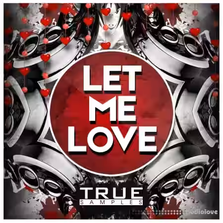 True Samples Let Me Love [WAV, MiDi, Synth Presets] - Sample Pack Artwork