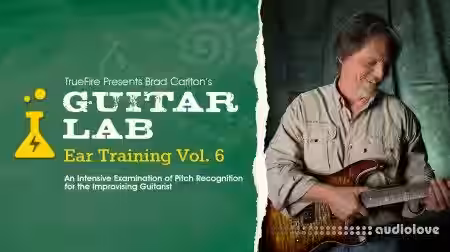 Truefire Brad Carlton Guitar Lab Ear Training Vol.6 [TUTORiAL] - Sample Pack Artwork
