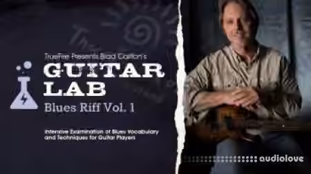 Truefire Brad Carlton's Guitar Lab: Blues Riffs Vol.1 [TUTORiAL] - Sample Pack Artwork