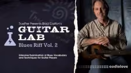 Truefire Brad Carlton's Guitar Lab: Blues Riffs Vol.2 [TUTORiAL] - Sample Pack Artwork