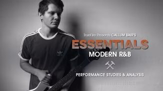 Truefire Callum Bair's Essentials Modern RnB [TUTORiAL]