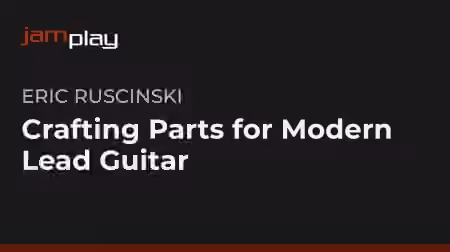 Truefire Eric Ruscinski's Crafting Parts for Modern Lead Guitar [TUTORiAL] - Sample Pack Artwork