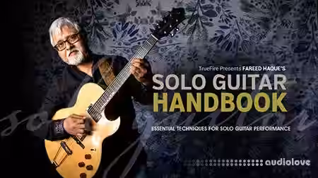 Truefire Fareed Haque's Solo Guitar Handbook (2018) [TUTORiAL] - Sample Pack Artwork