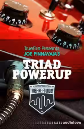 Truefire Foundry Triad Powerup [TUTORiAL] - Sample Pack Artwork