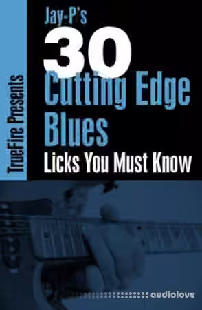 Truefire Jay Ps 30 Cutting Edge Blues Licks You Must Know [TUTORiAL] - Sample Pack Artwork